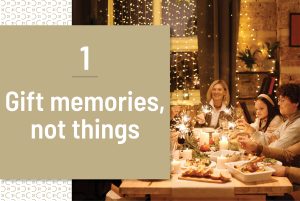 Gift memories, not things