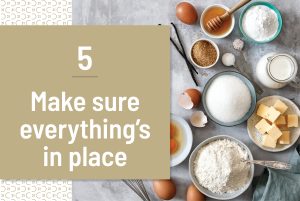 Make sure everything’s in place