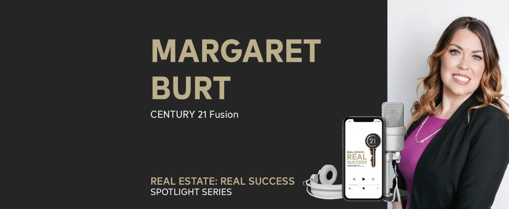 Real Estate: Real Success Spotlight – Featuring Margaret Burt
