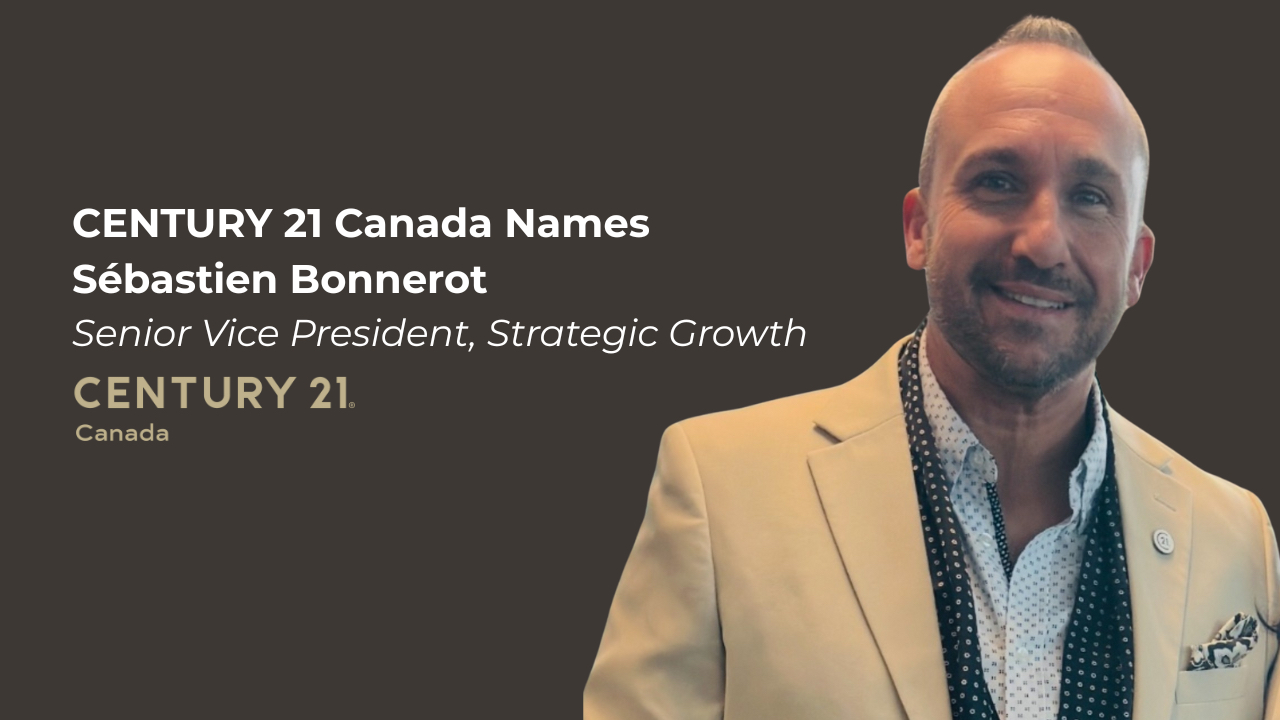 CENTURY 21 Canada Names Sébastien Bonnerot Senior Vice President Strategic Growth, CENTURY 21 CANADA